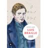 Louis Braille. La luz en los dedos