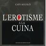 L'erotisme a la cuina