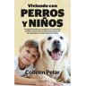 Viviendo con perros y niños