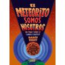 El meteorito somos nosotros