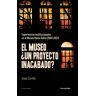 El museo ¿un proyecto inacabado?