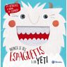 ¡Nunca le des espaguetis a un yeti!