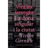 Vincles ferotges i La dona singular i la ciutat