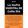 La mafia nuestra de cada día