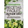 Recetas fáciles con aguacate