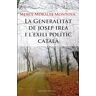 La Generalitat de Josep Irla i l'exili polític català