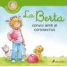 La Berta conviu amb el coronavirus