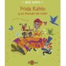 Frida Khalo y su mundo de color