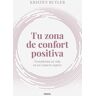 Tu zona de confort positiva