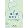 La belleza de ser tú