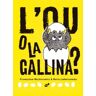 L' ou o la gallina?