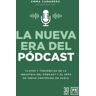 La nueva era del pódcast