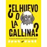 El huevo o la gallina?