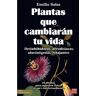 Plantas que cambiarán tu vida