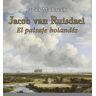 Jacob van Ruisdael. El paisaje holandés