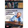 Carmen Balcells, traficante de palabras