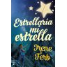 Estrellaría mi estrella