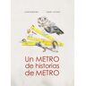 Un metro de historias de metro