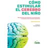 Cómo estimular el cerebro del niño