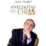 Anécdotas de oro