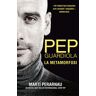 Pep Guardiola: La metamorfosi