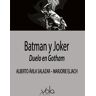 Batman y Joker. Duelo en Gotham