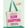 La terapia del slow shopping