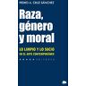 Raza, género y moral