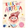 Eres un artista