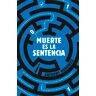 Muerte Es La Sentencia