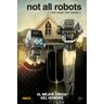 Not all robots n.1