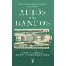 Adiós a los bancos