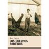 Los cuerpos partidos