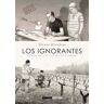 Los ignorantes