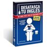 Desatasca Tu Inglés