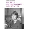 Mujeres protagonistas del siglo XX