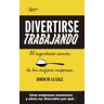 Divertirse trabajando