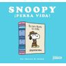 Snoopy. ¡Perra vida!