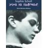 Sophie Scholl !Viva la libertad!