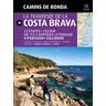Camins de Ronda, la traversée de la Costa Brava