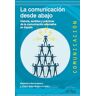 Comunicación desde abajo, La