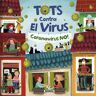 Tots contra el virus. Coronavirus no!