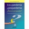Entre pandemia y pospandemia