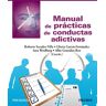 Manual de prácticas de conductas adictivas