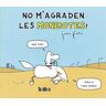 No m'agraden les moneiotes!