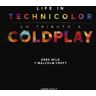 Coldplay. Life in Technicolor