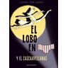 El lobo en calzoncillos y el cascaavellanas 6