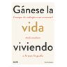 Gánese La Vida Viviendo