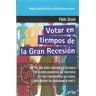 VOTAR EN TIEMPOS DE LA GRAN RECESIÓN