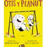 Otis y Peanut